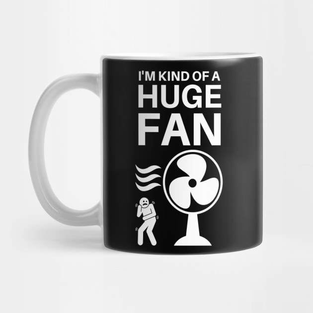 I'm Kind of a Huge Fan - Fanatic Pun by Caregiverology